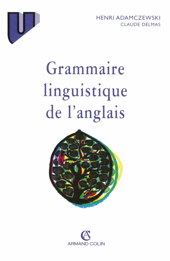 Grammaire linguistique de l’anglais, Henri Adamczewski et Claude Delmas