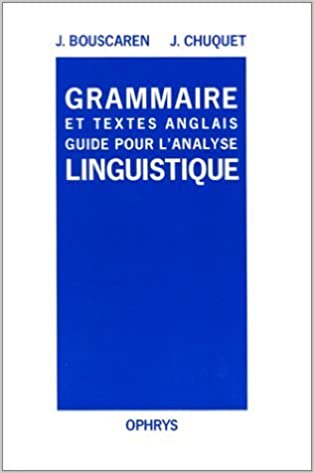 Grammaire et textes anglais, Janine Bouscaren et Jean Chuquet