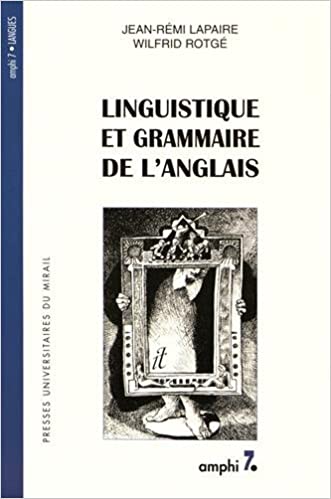 Linguistique et grammaire de l’anglais, Jean-Rémi Lapaire et Wilfrid Rotgé