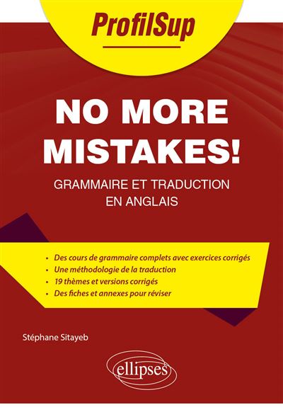 No More Mistakes! Grammaire et traduction en anglais, Stéphane Sitayeb