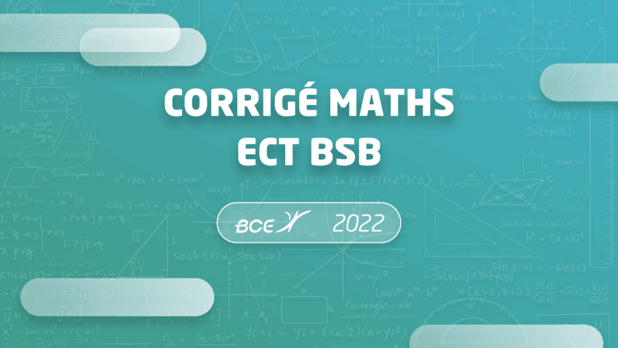 Corrigé maths BSB ECT 2022