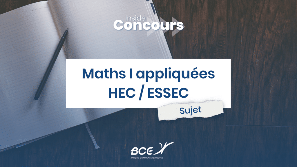 Maths I appli HEC ESSEC 2023 - Sujet