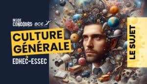 Culture generale ESSEC EDHEC 2024 sujet